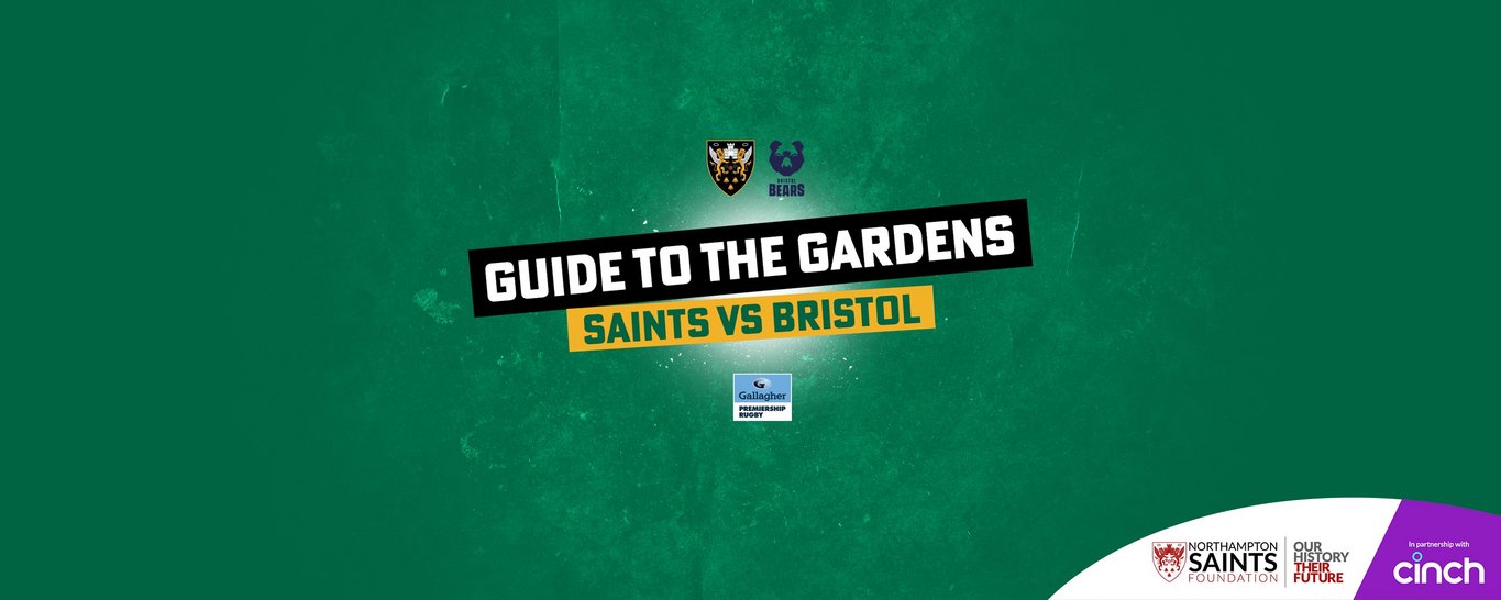 Guide to the Gardens: Saints vs Bristol Bears