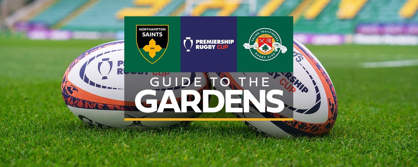 Guide to the Gardens | Saints vs Ealing PRC QF