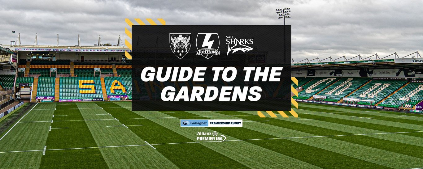 Guide to the Gardens | Saints / Lightning vs Sale Sharks