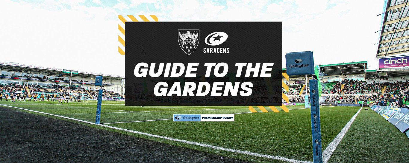 Guide to the Gardens | Saints vs Saracens