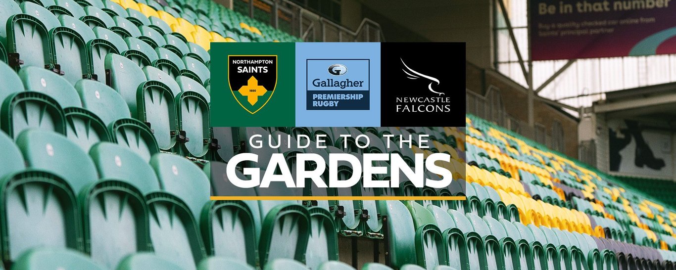 Guide to the Gardens | Saints vs Newcastle