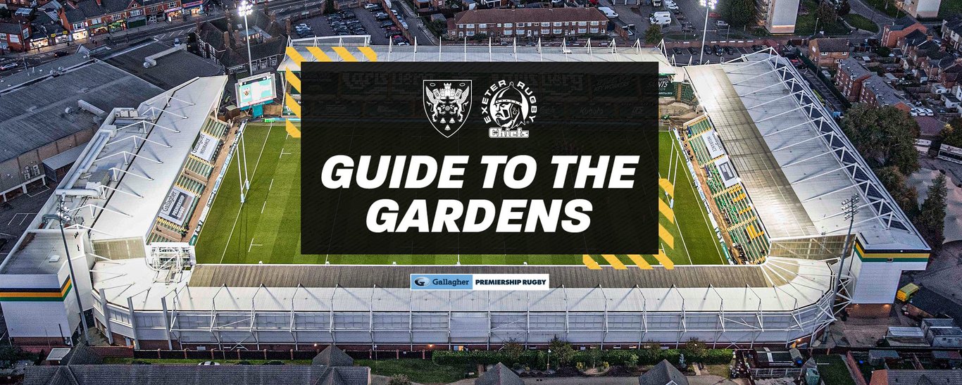 Guide to the Gardens: Northampton Saints vs Exeter Chiefs