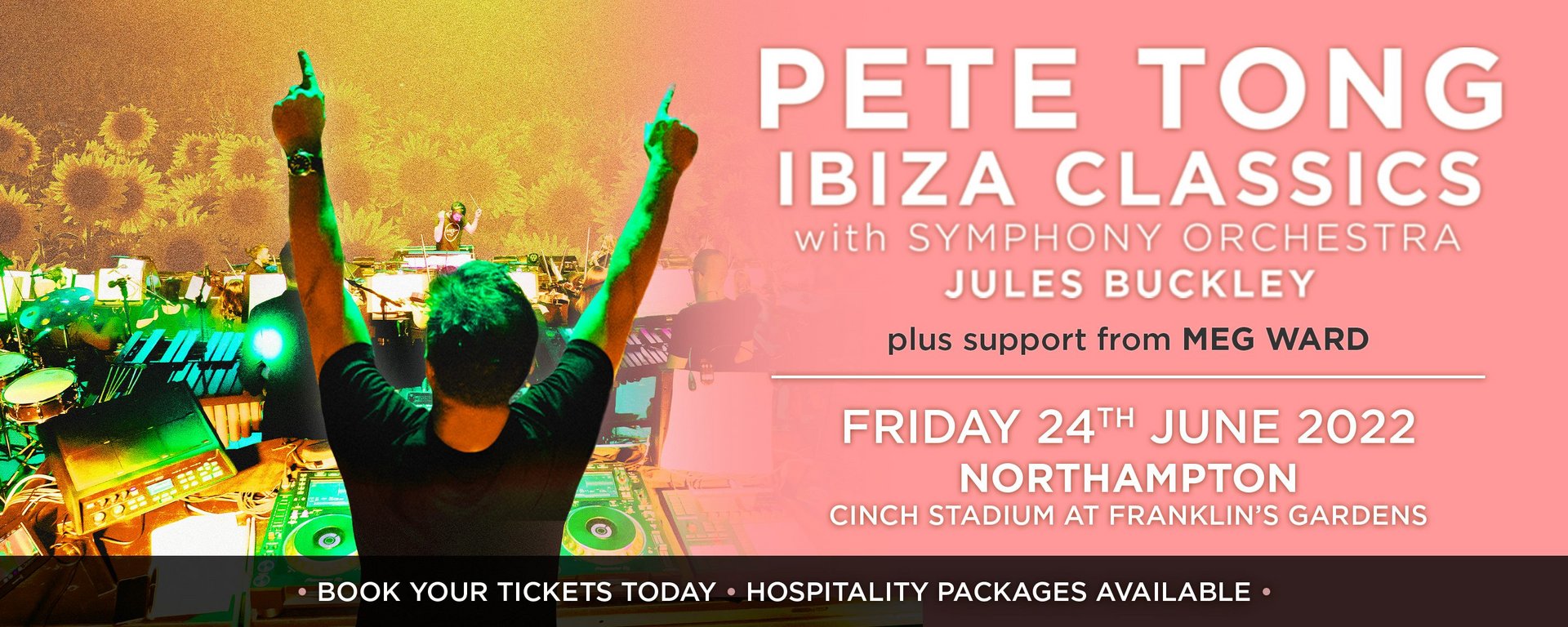 Hospitality: Pete Tong’s Ibiza Classics with the Symphony Orchestra & Jules Buckley, supported by DJ Meg Ward