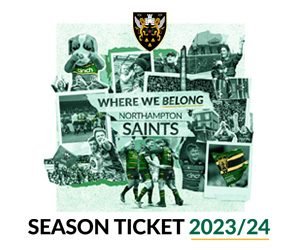 News  Northampton Saints 2023/24 Season Tickets now on sale!