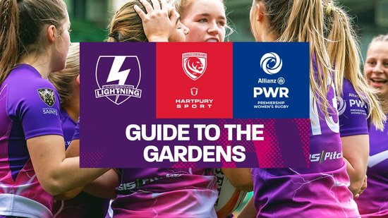 Guide to the Gardens | Loughborough Lightning vs Gloucester-Hartpury