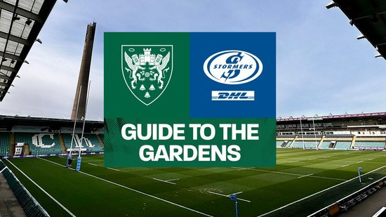 Guide to the Gardens  Northampton Saints vs DHL Stormers