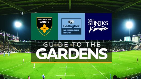 Guide to the Gardens | Northampton Saints vs Sale Sharks