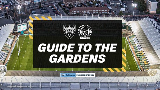 Guide to the Gardens: Northampton Saints vs Exeter Chiefs