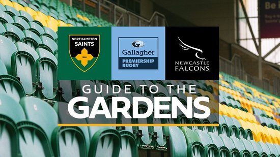 Guide to the Gardens | Saints vs Newcastle